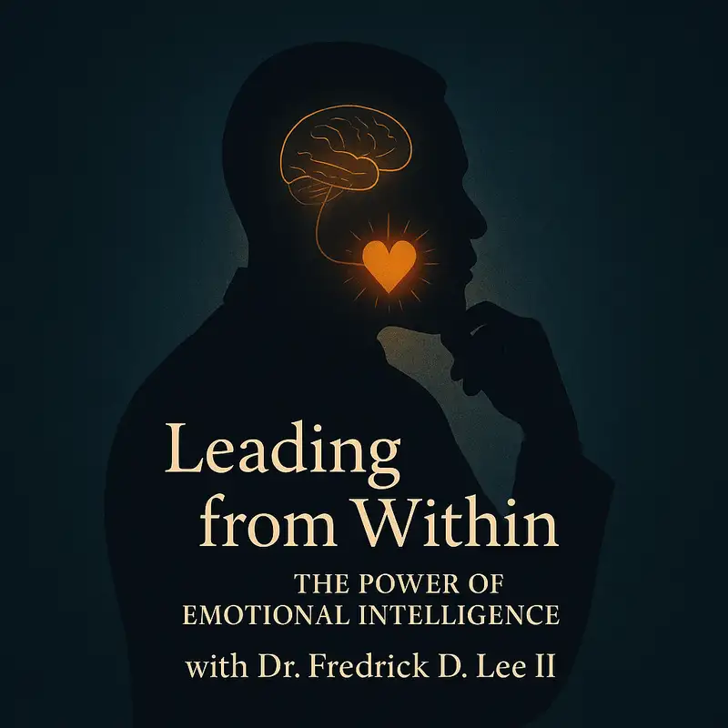Ep. 1 Leading from Within - The Power of Emotional Intelligence