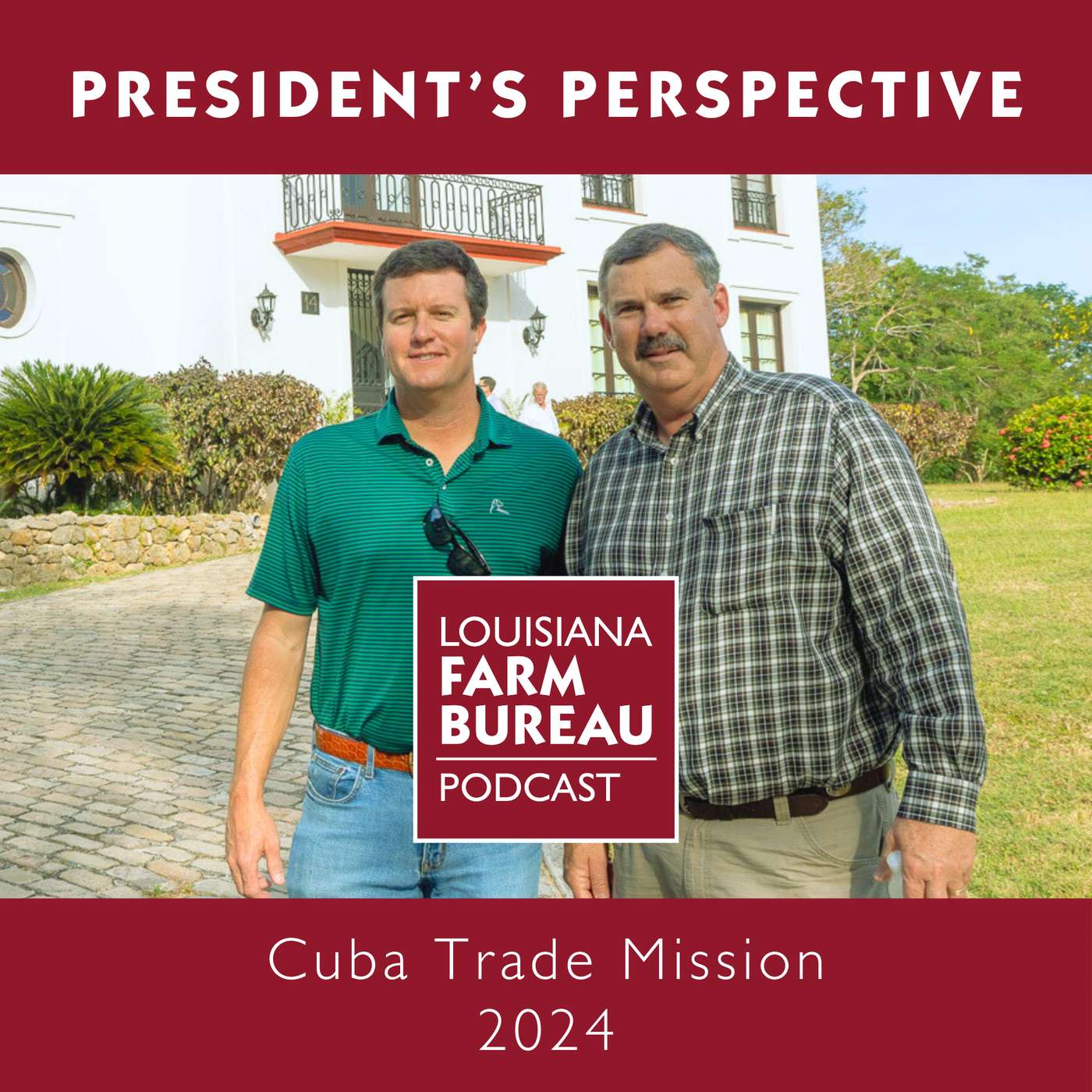 President's Perspective: 2024 Cuba Trade Mission Recap