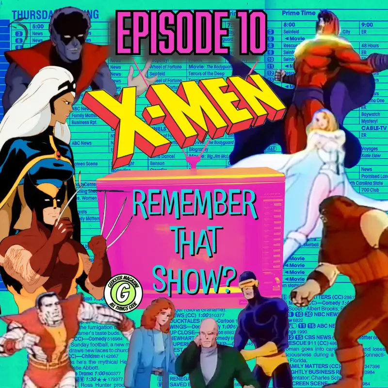 Remember That Show? Ep. 10: Pryde of the X-Men