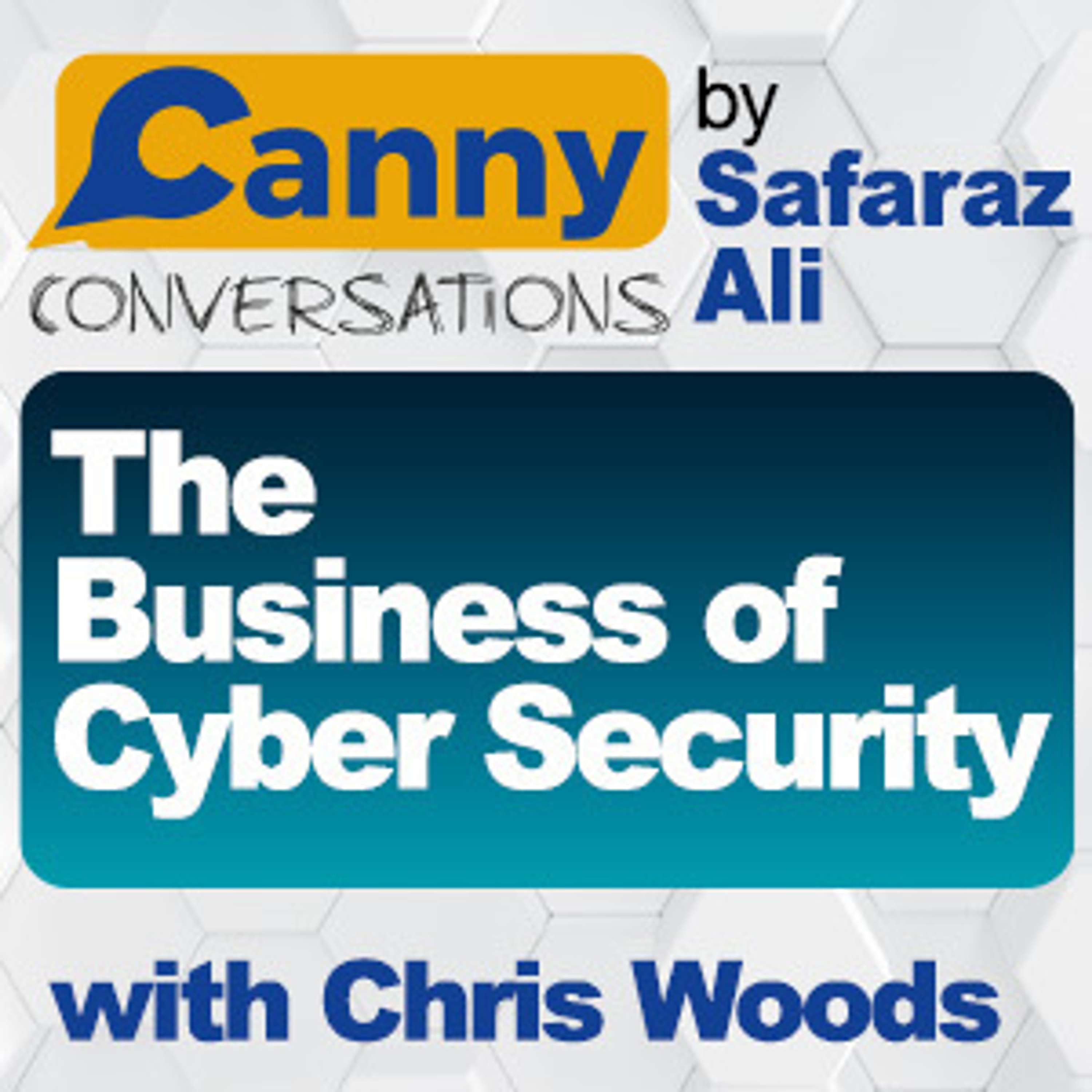 Canny Conversations Podcast by Safaraz Ali
