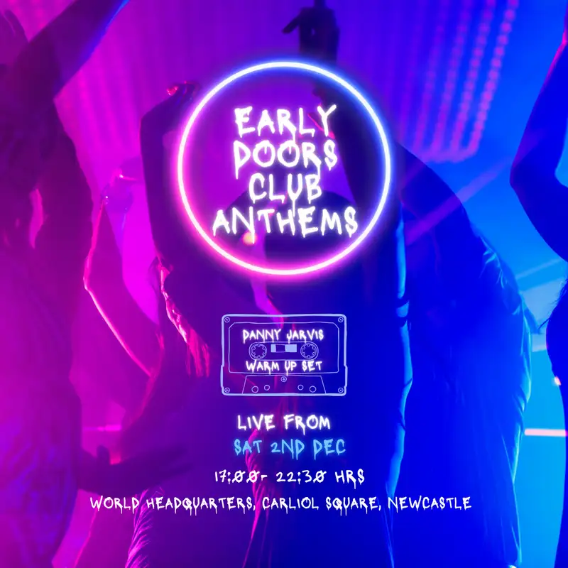 Danny Jarvis - Early Doors Club Anthems 02122023 Set 1