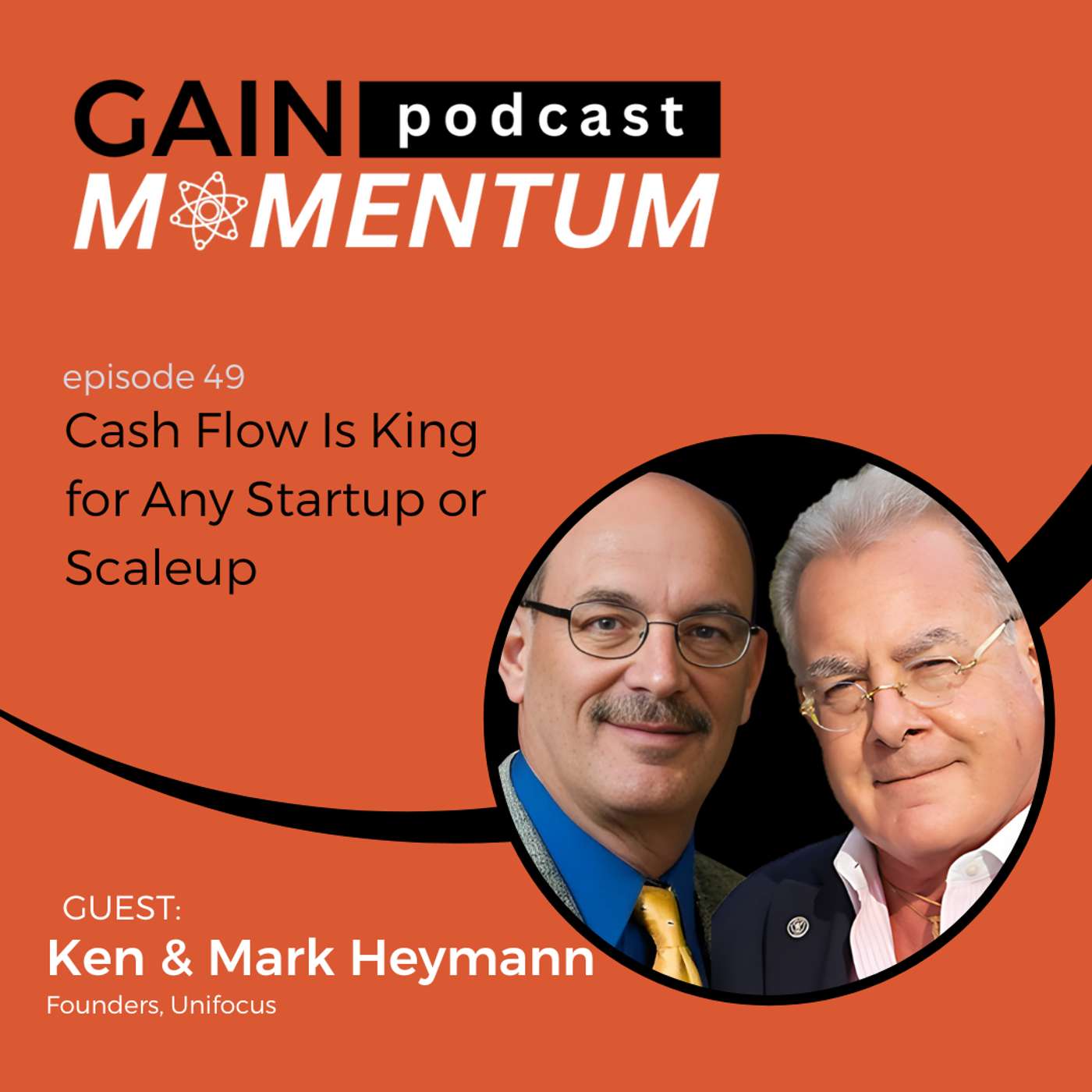 Cash Flow Is King for Any Startup or Scaleup | with Ken & Mark Heymann