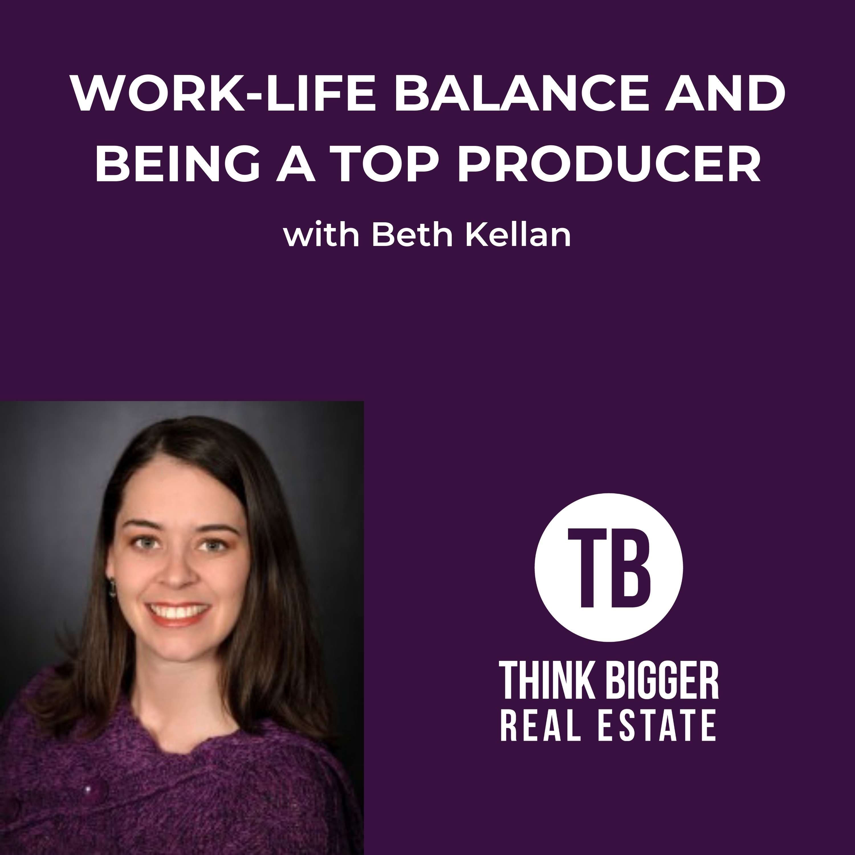 Work-Life Balance as a Top Producer