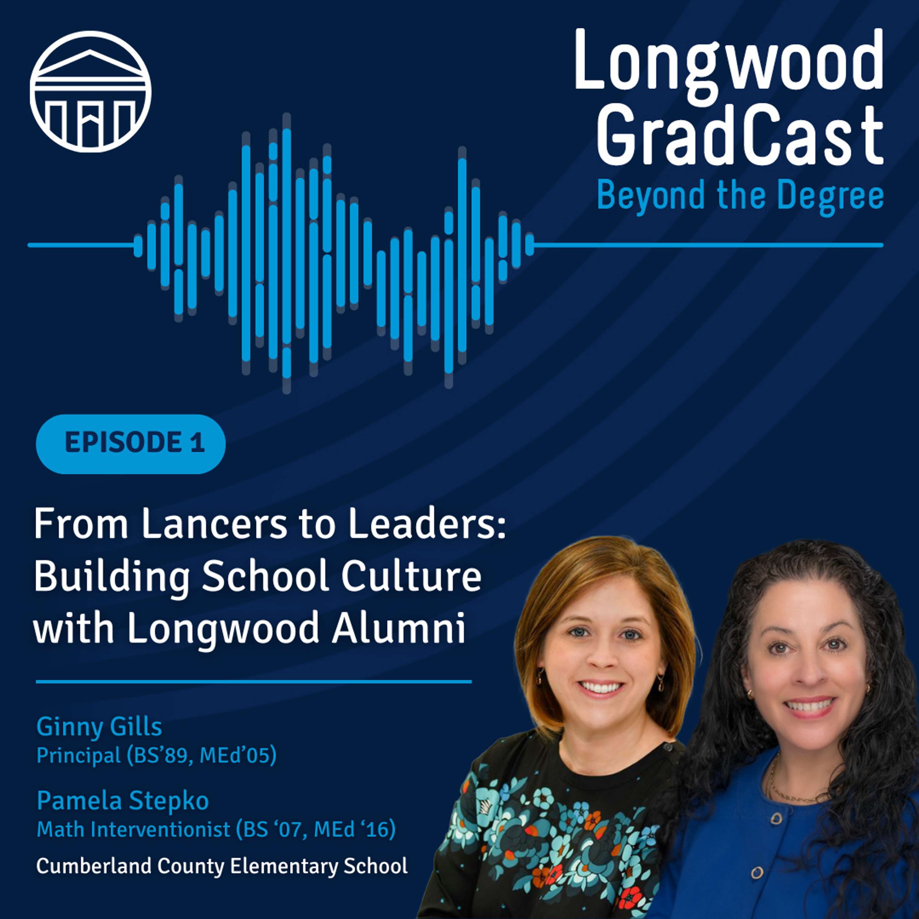 Longwood GradCast - Beyond the Degree