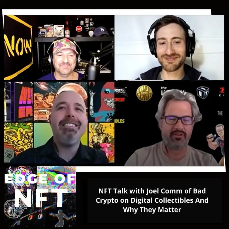 NFT Talk with Joel Comm of Bad Crypto on Digital Collectibles And Why They Matter, Plus $17M Crypto Punks Bundle, NFTs on ebay, Boxing NFT & Animoca $1B valuation