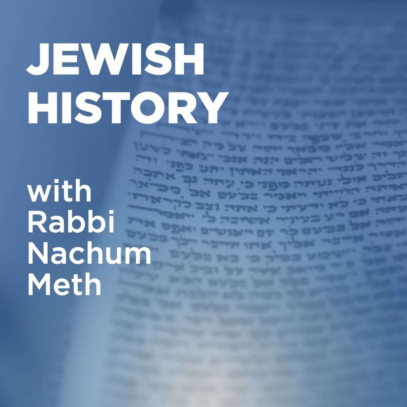 Jewish History With Rabbi Nachum Meth