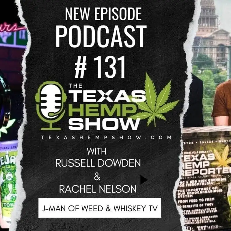 Episode # 131 Weed & Whiskey News Host - J-Man