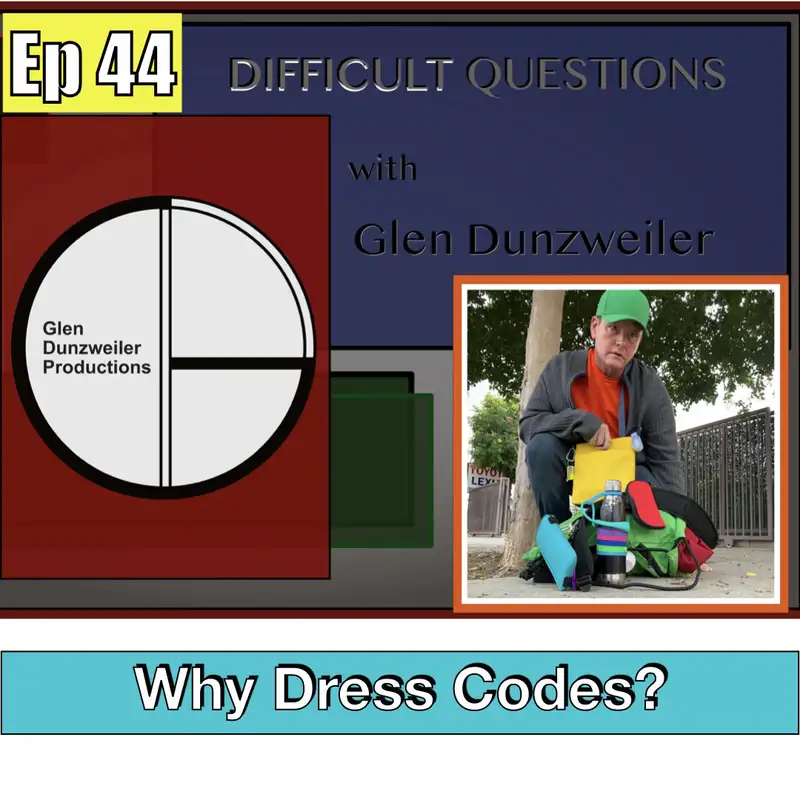 Difficult Questions: Why Dress Codes?