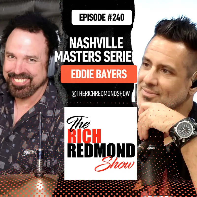 Masters of Nashville Series: Eddie Bayers - A Musical Journey Through Decades :: Ep 240 The Rich Redmond Show 