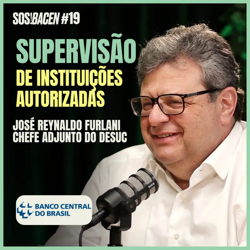 Supervisão de Instituições Autorizadas - José Reynaldo Furlani, Banco Central