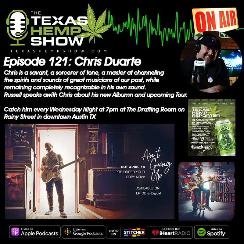 Episode # 121 TX Blues Legend Chris Duarte
