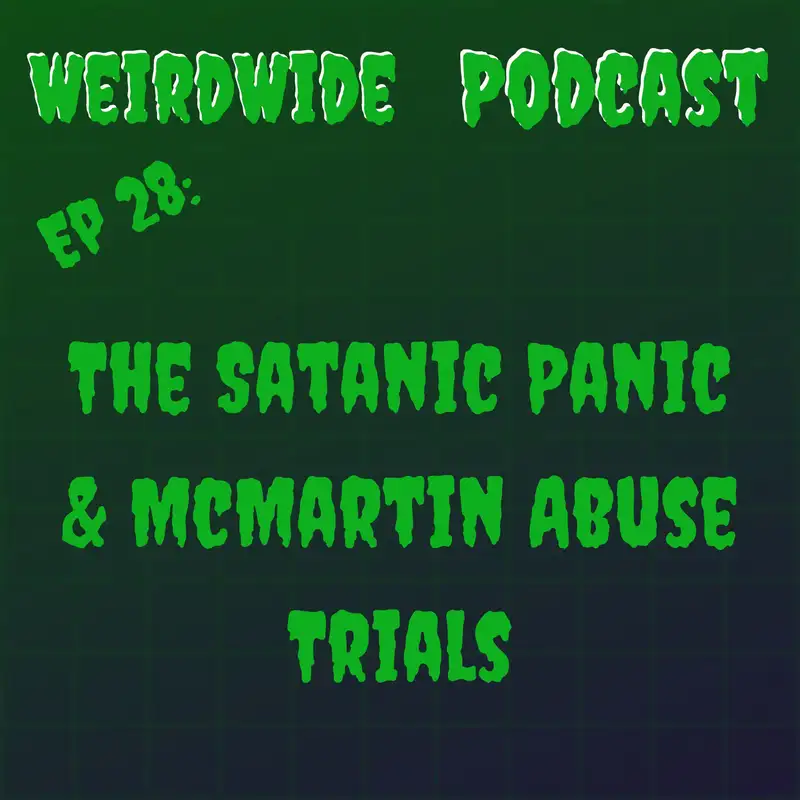 The Satanic Panic & The McMartin Abuse Trials