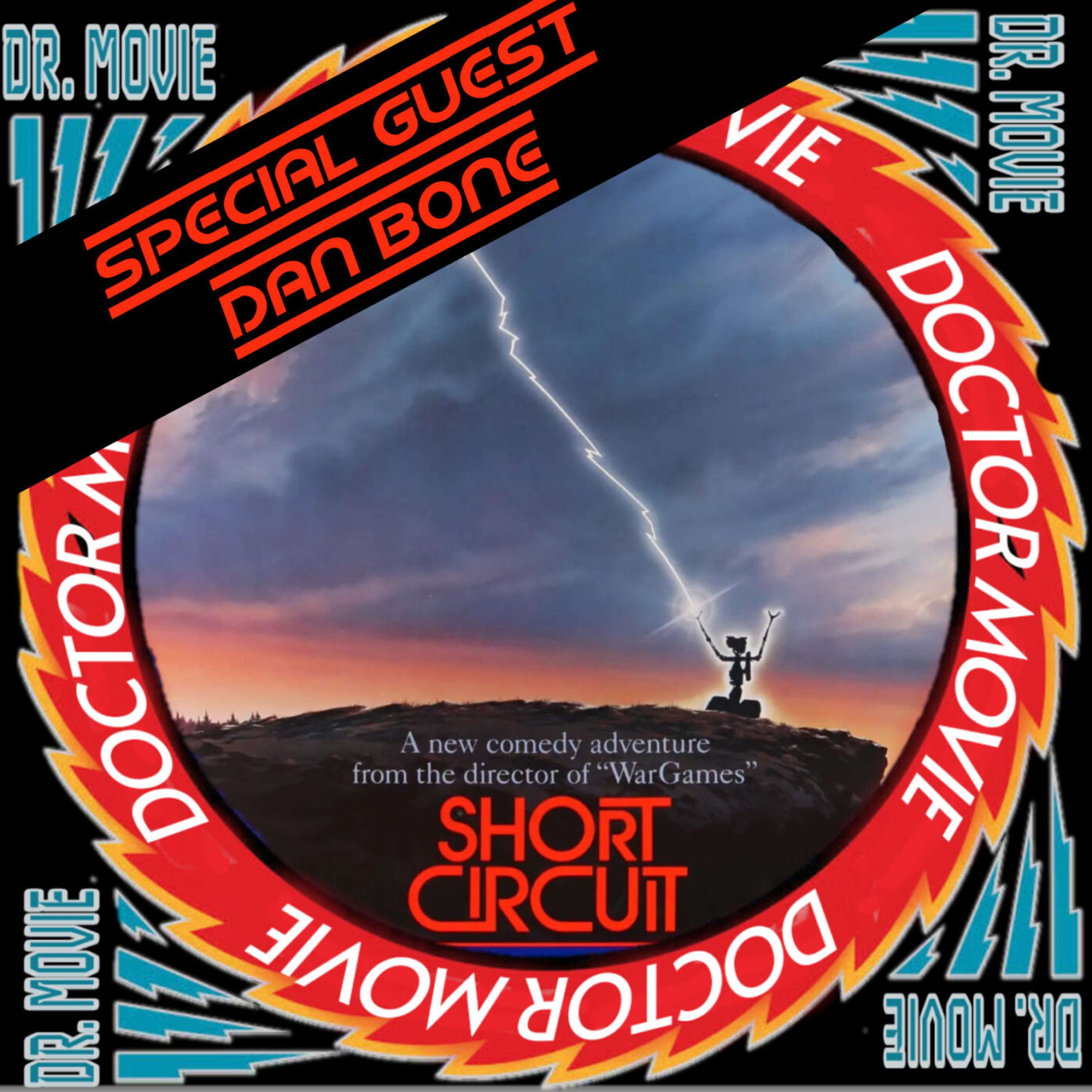 Doctor Movie : Episode 307 : Short Circuit (special guest, Dan Bone) - podcast episode cover