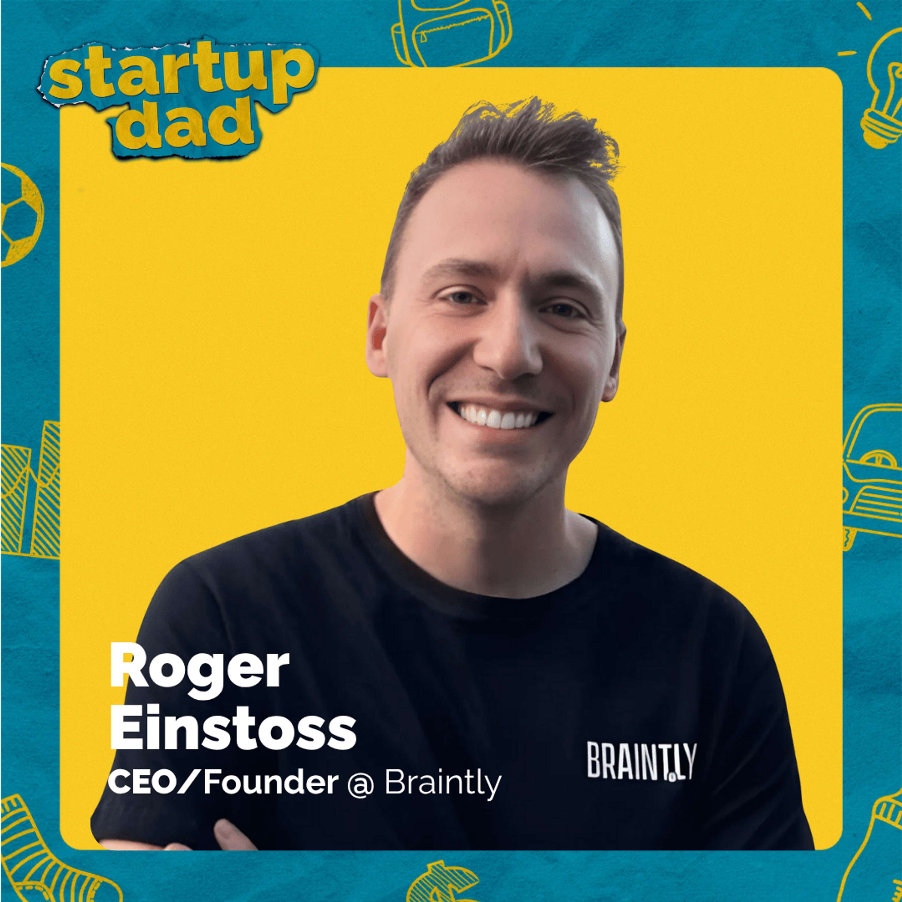 How I Learned To Model Emotional Intelligence | Roger Einstoss (Dad of 2, Braintly)