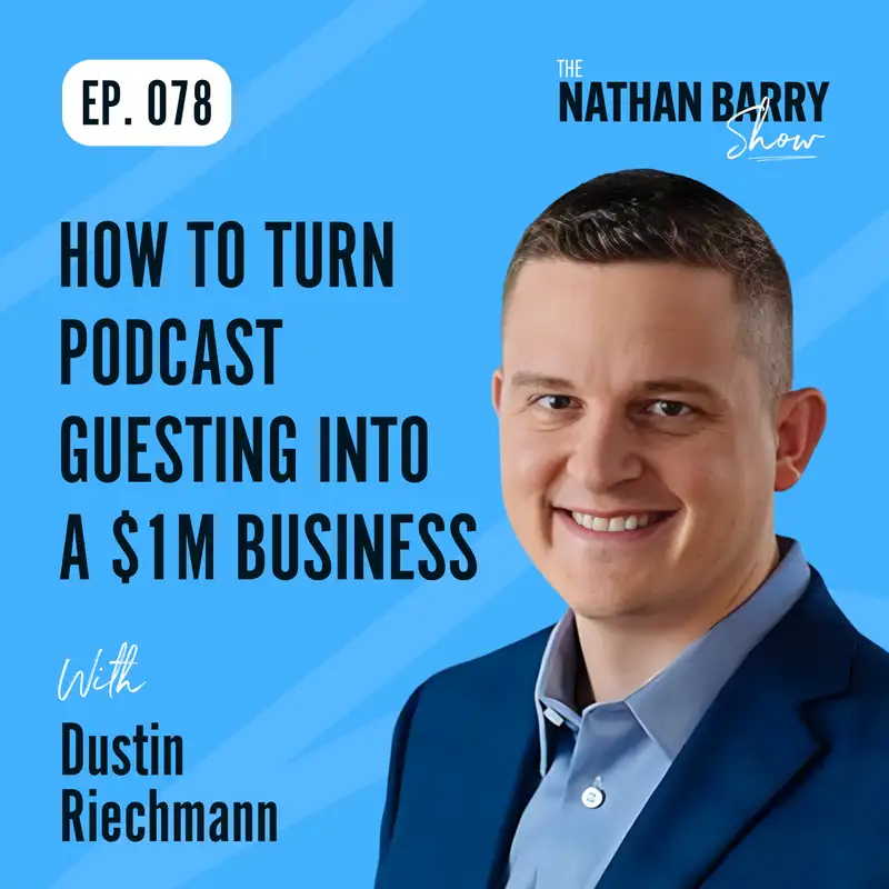 How To Turn Podcast Guesting Into a $1M Business | 078