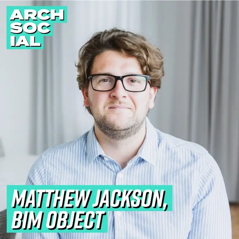 Matthew Jackson, Architect & Digitisation Geek from BIMobject