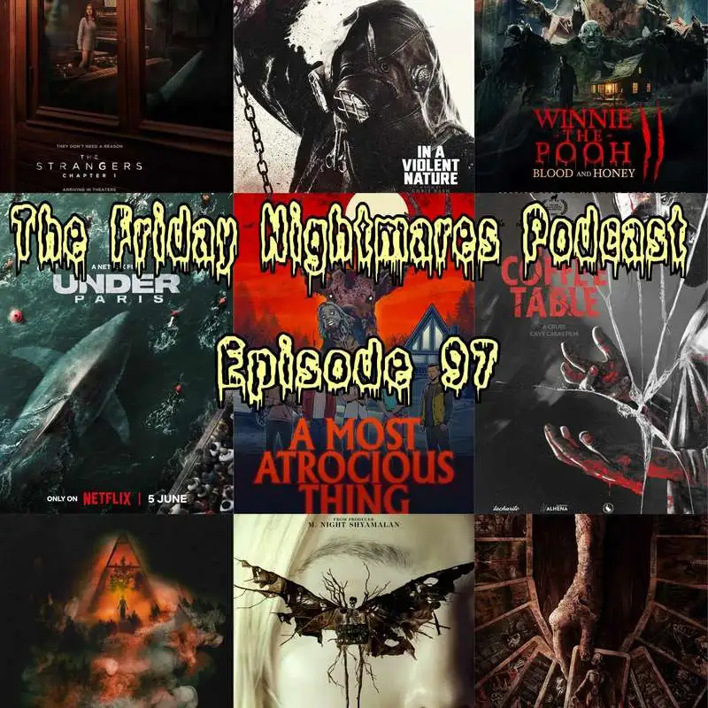 The Friday Nightmares Podcast: Episode 97