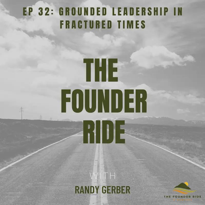 Grounded Leadership in Fractured Times