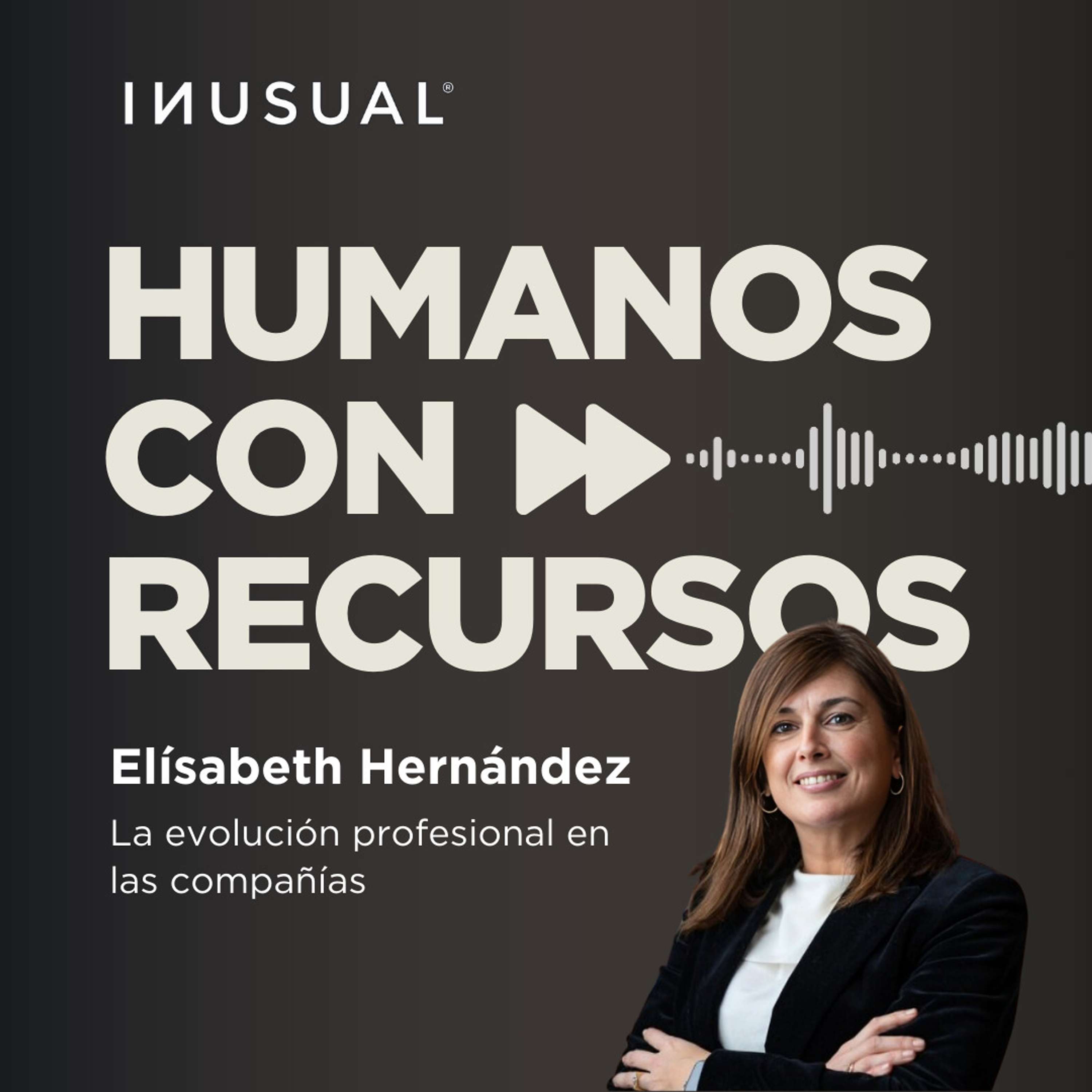 La evolución profesional en las compañías, con Elísabeth Hernández [R]