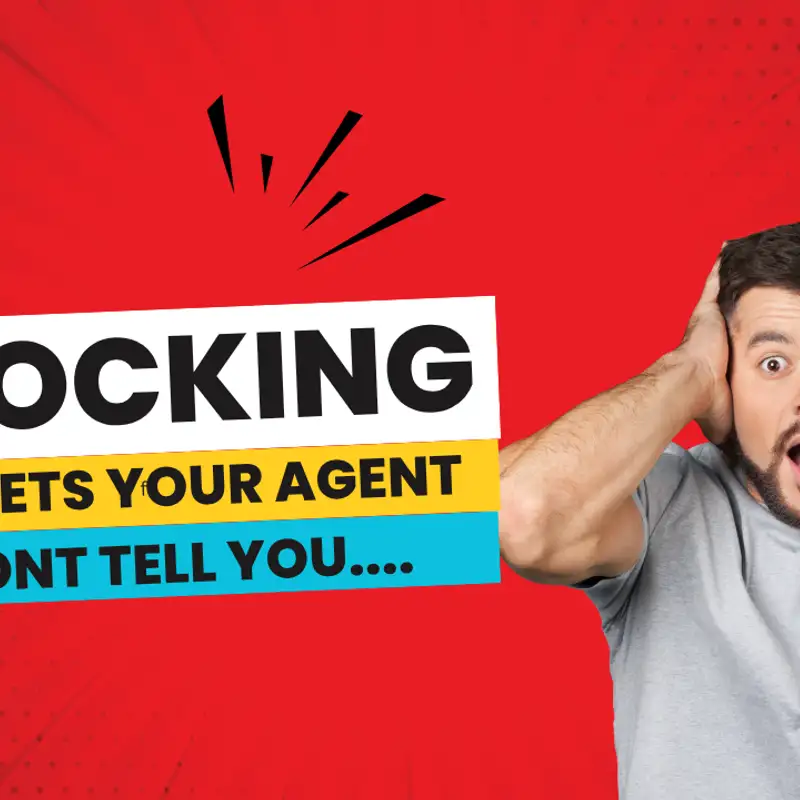 Shocking secrets your agent won't tell you....