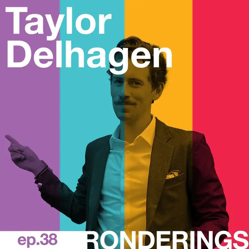 Taylor Delhagen - Don't Be Boring, Be Trustworthy, and Integrate Work and Life
