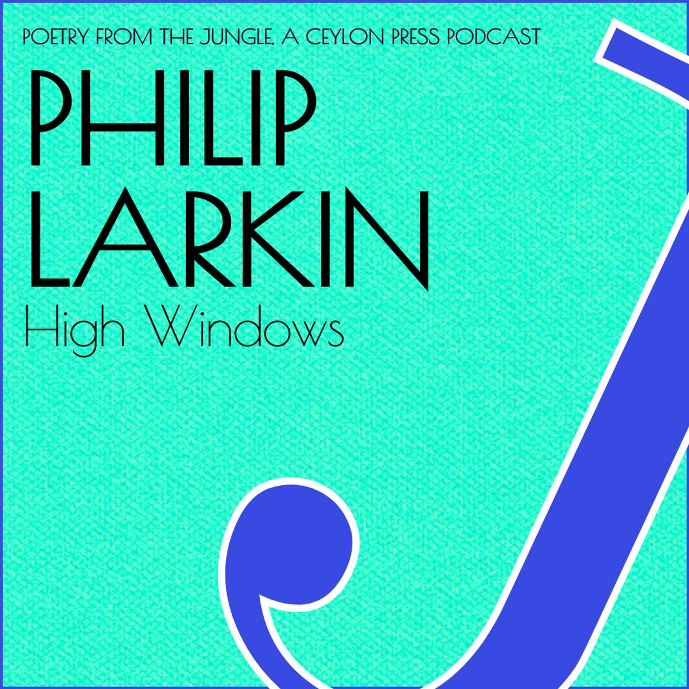 Philip Larkin.  High Windows.