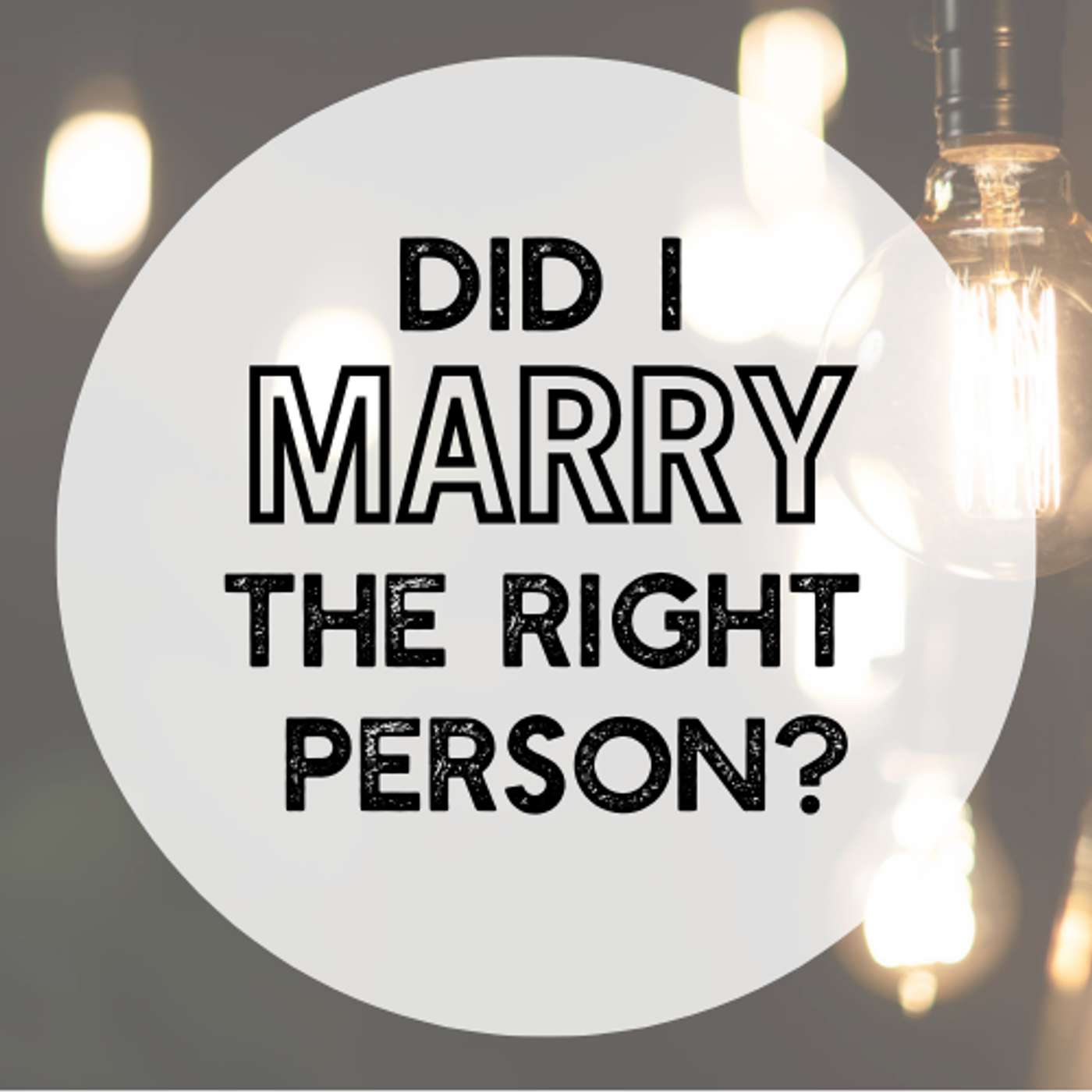 Did I Marry the Right Person?!