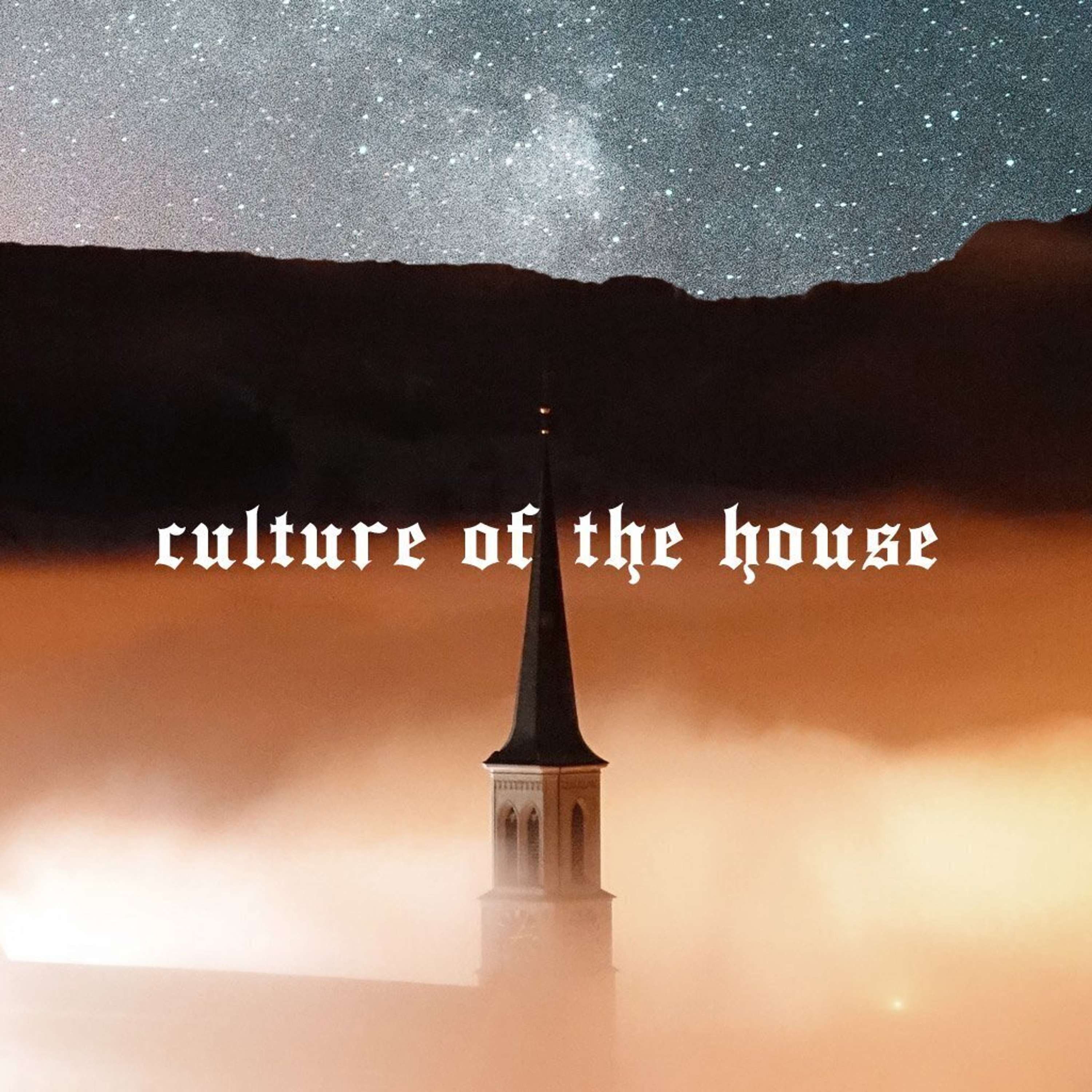 Culture of the House