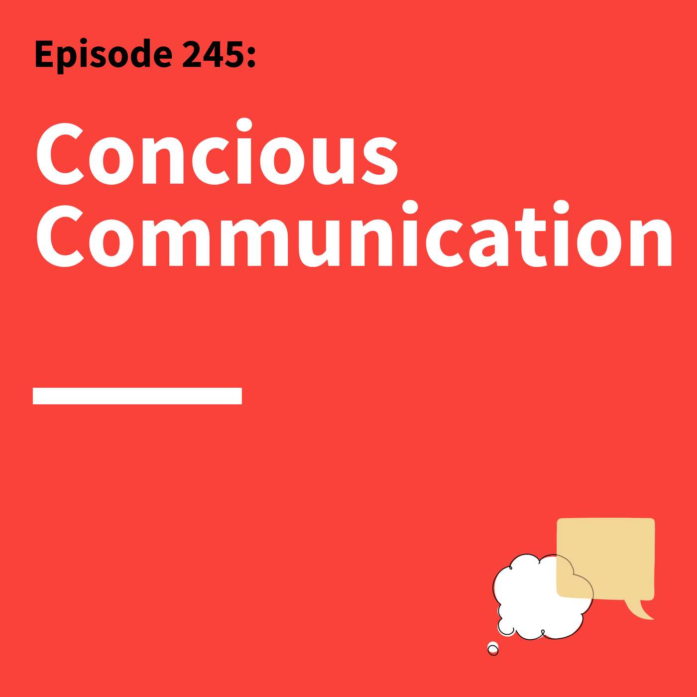 245. Mindful Messages: Leveraging the Power of Presence