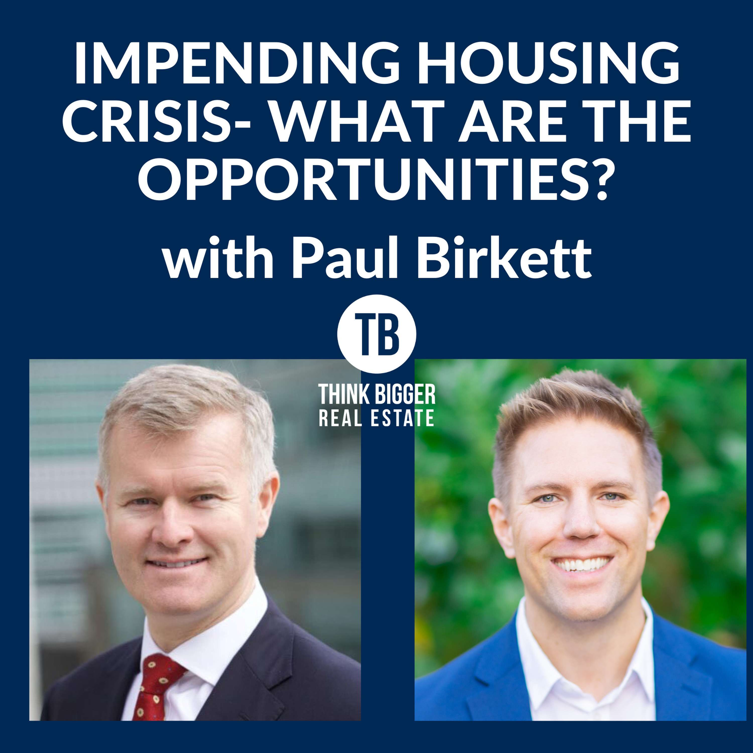 Impending Housing Crisis- What are the Opportunities? | Paul Birkett