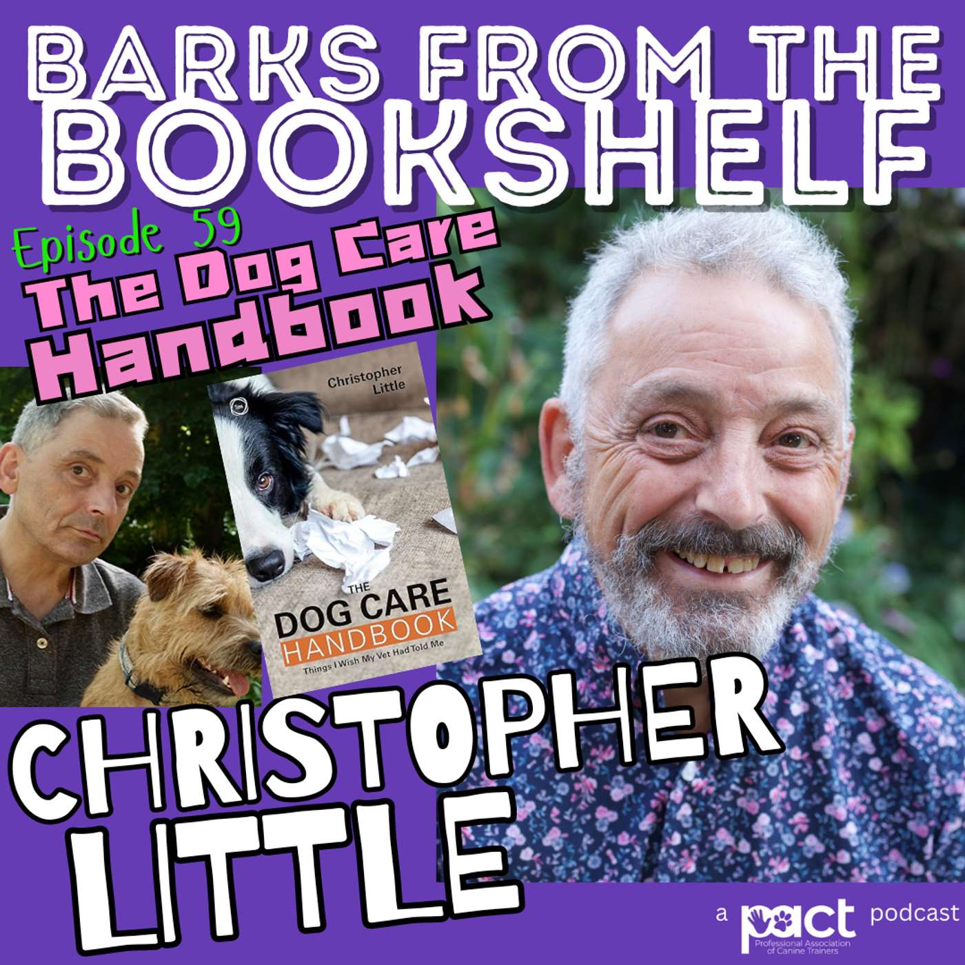 #59 Christopher Little: The Dog Care Handbook -Things I Wish My Vet Had Told Me