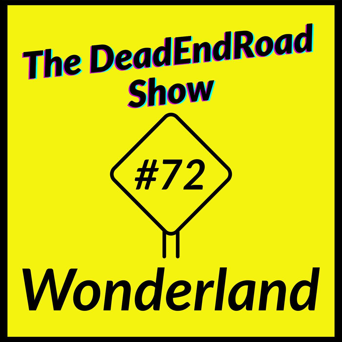 The DeadEndRoad Show #72: Wonderland episode artwork