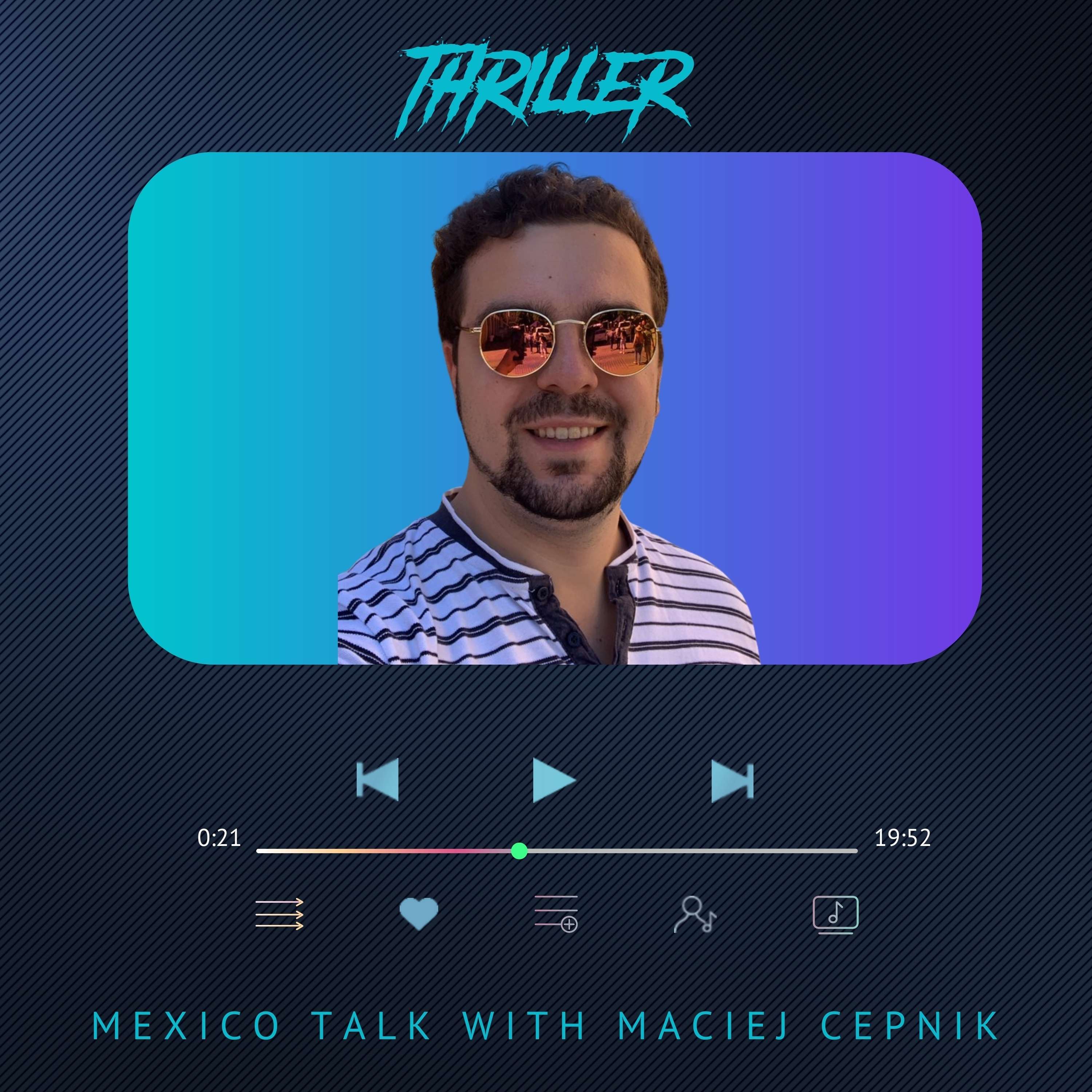 Mexico talk with Maciej Cepnik