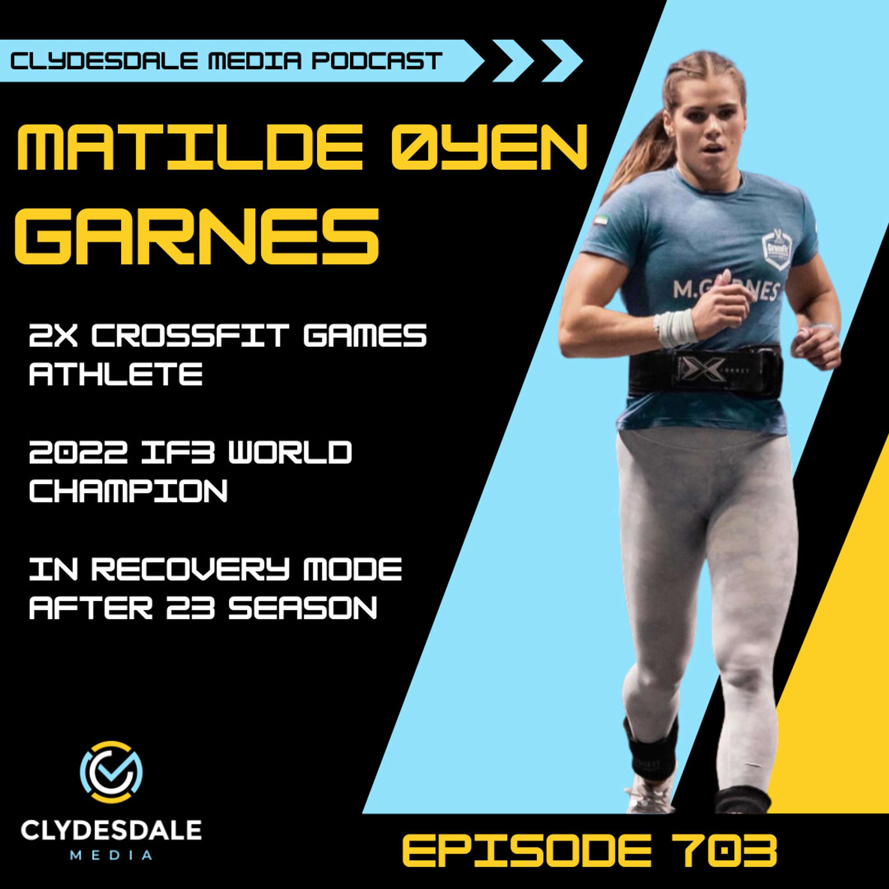 After 2023 Season Recovery Matilde Øyen Garnes Rebounding for 2024 CrossFit Games | Clydesdale Media