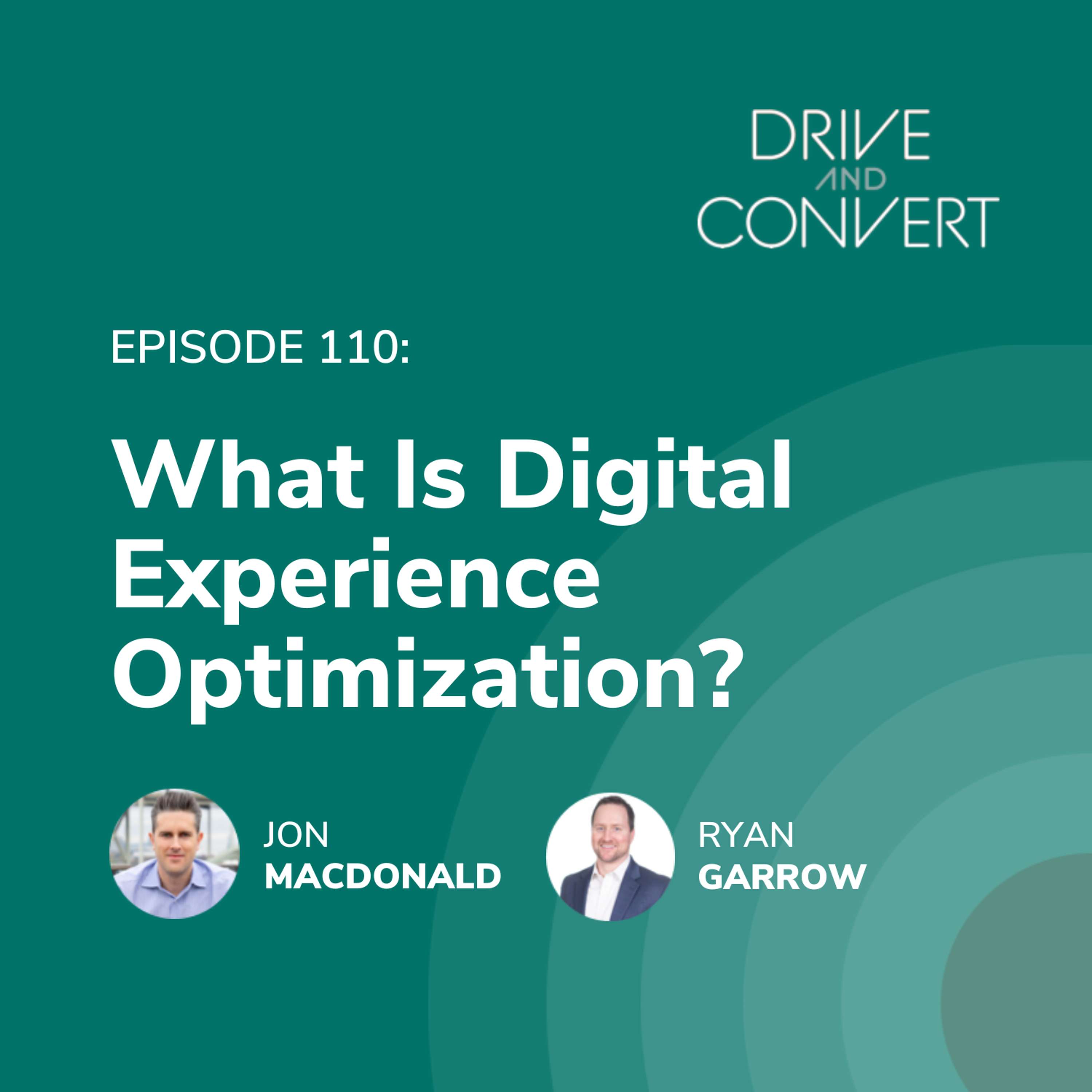 Episode 110: What is Digital Experience Optimization?