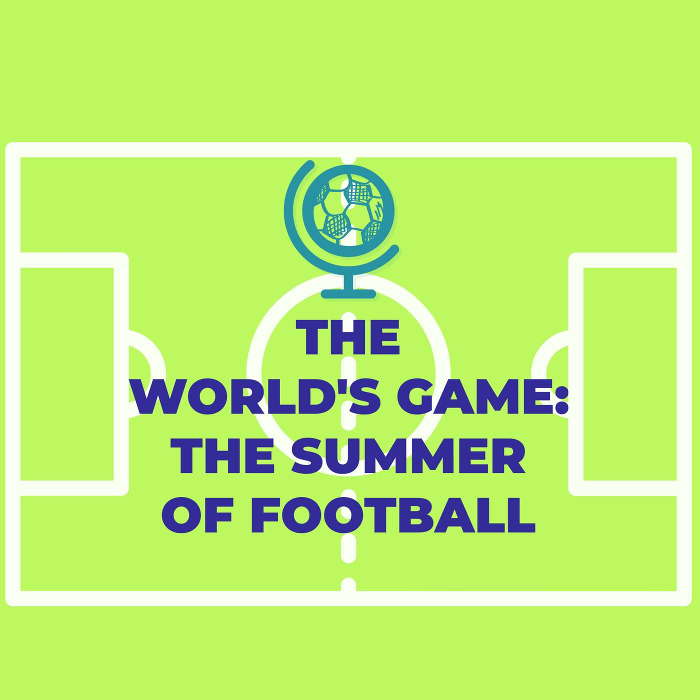 The World's Game: The Summer of Football