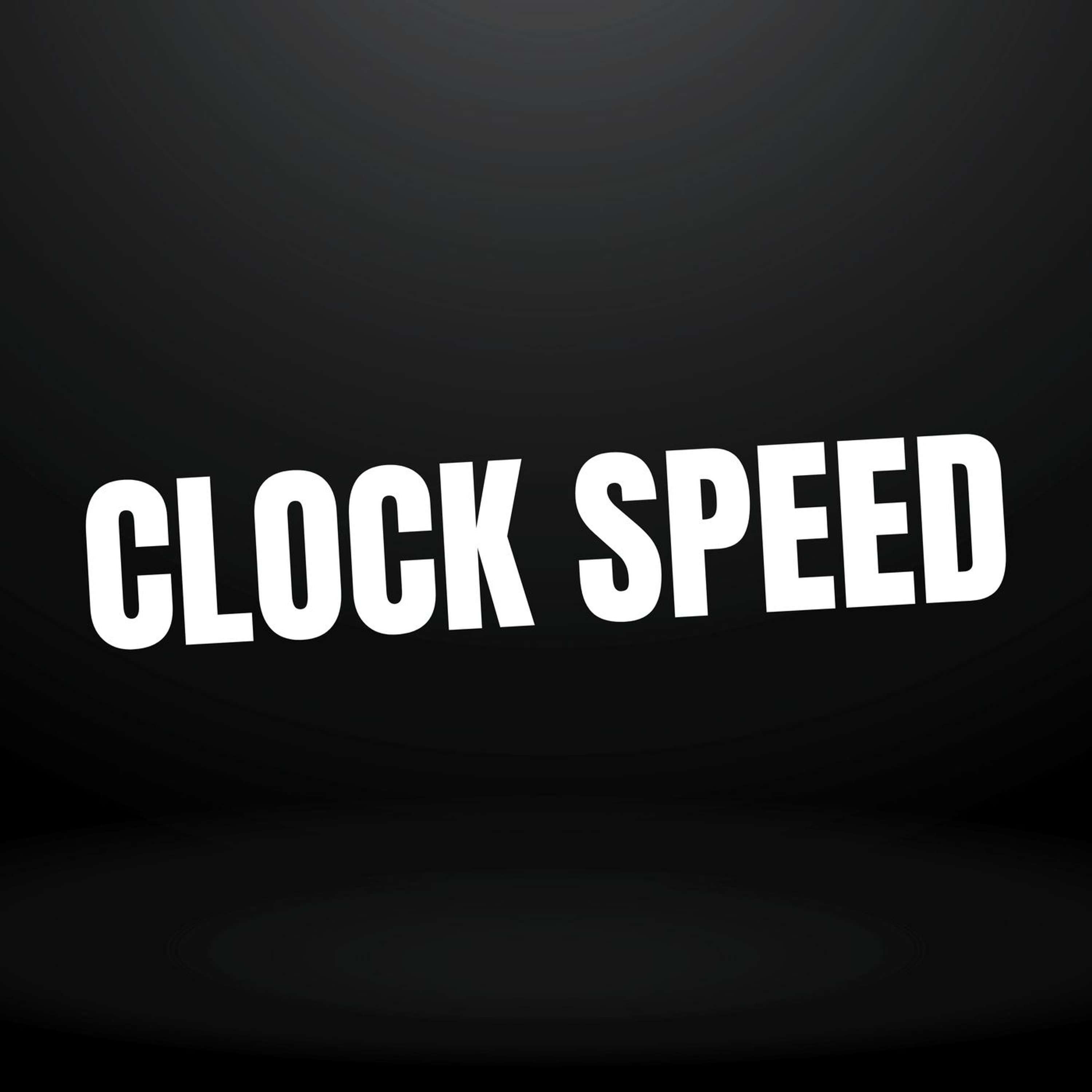 Clock Speed with Shamus Madan