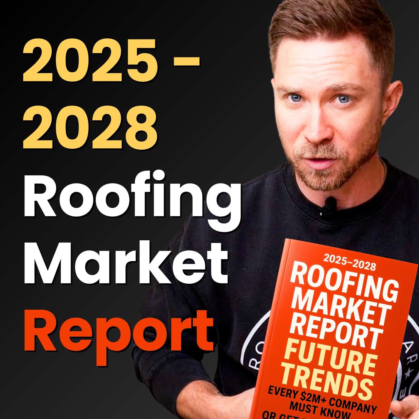 2025-2028 Roofing Market Report: Future Trends Every $2M+ Company Must Know