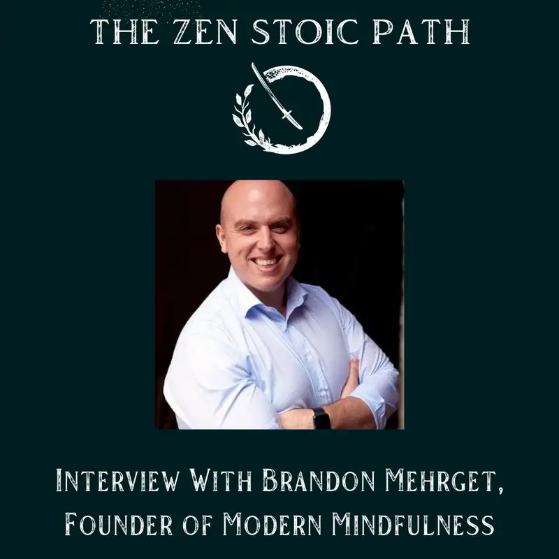 Interview With Brandon Mehrget, Founder of Modern Mindfulness 