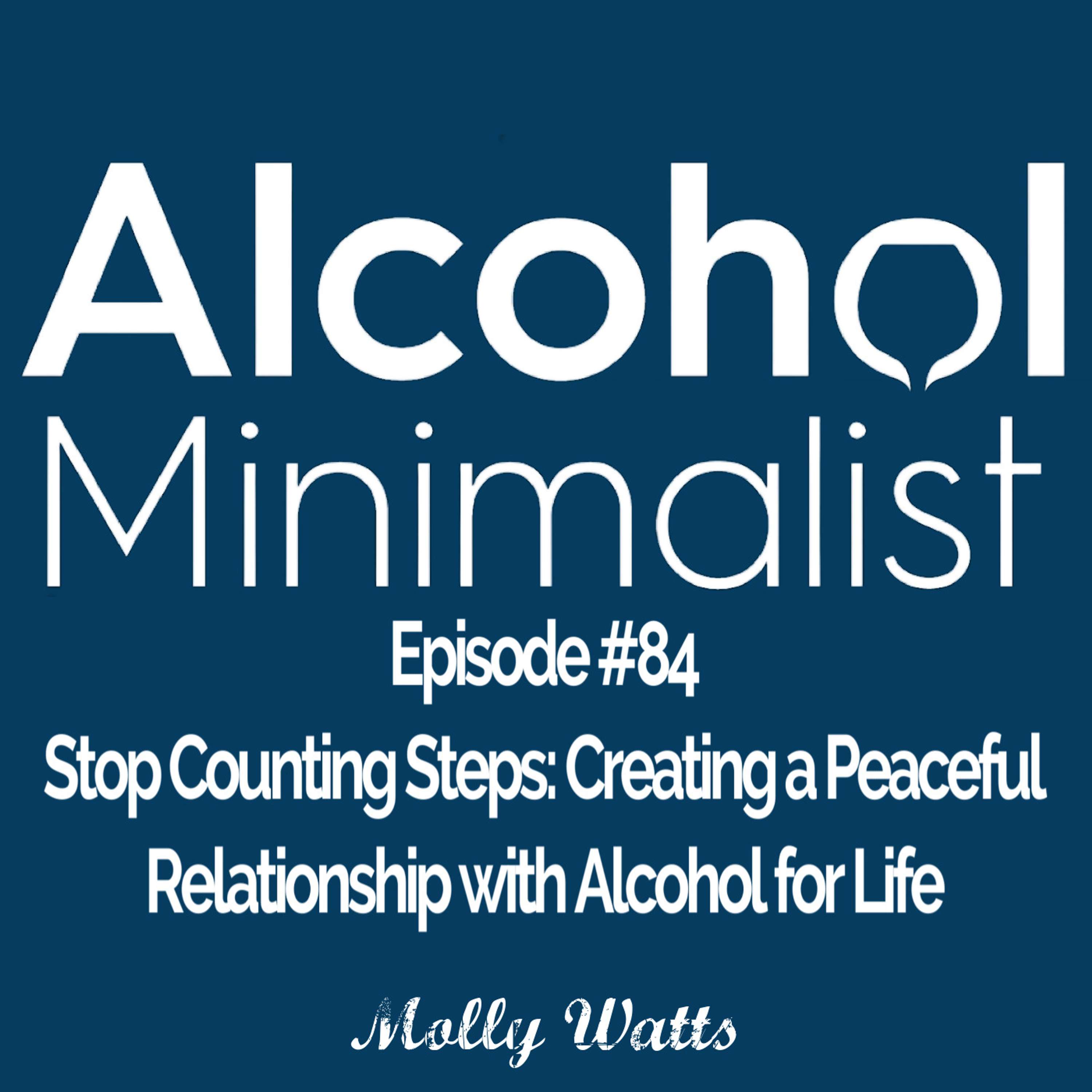 cover of episode Stop Counting Steps: Creating a Peaceful Relationship with Alcohol for Life