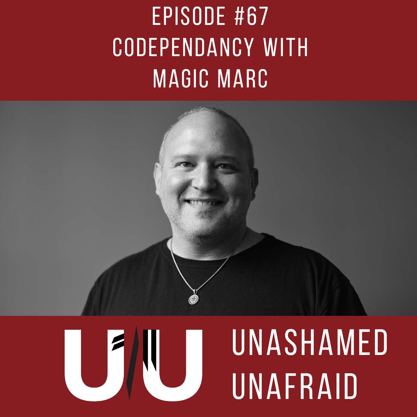 Ep 67: Codependency with "Magic" Marc Pimsler