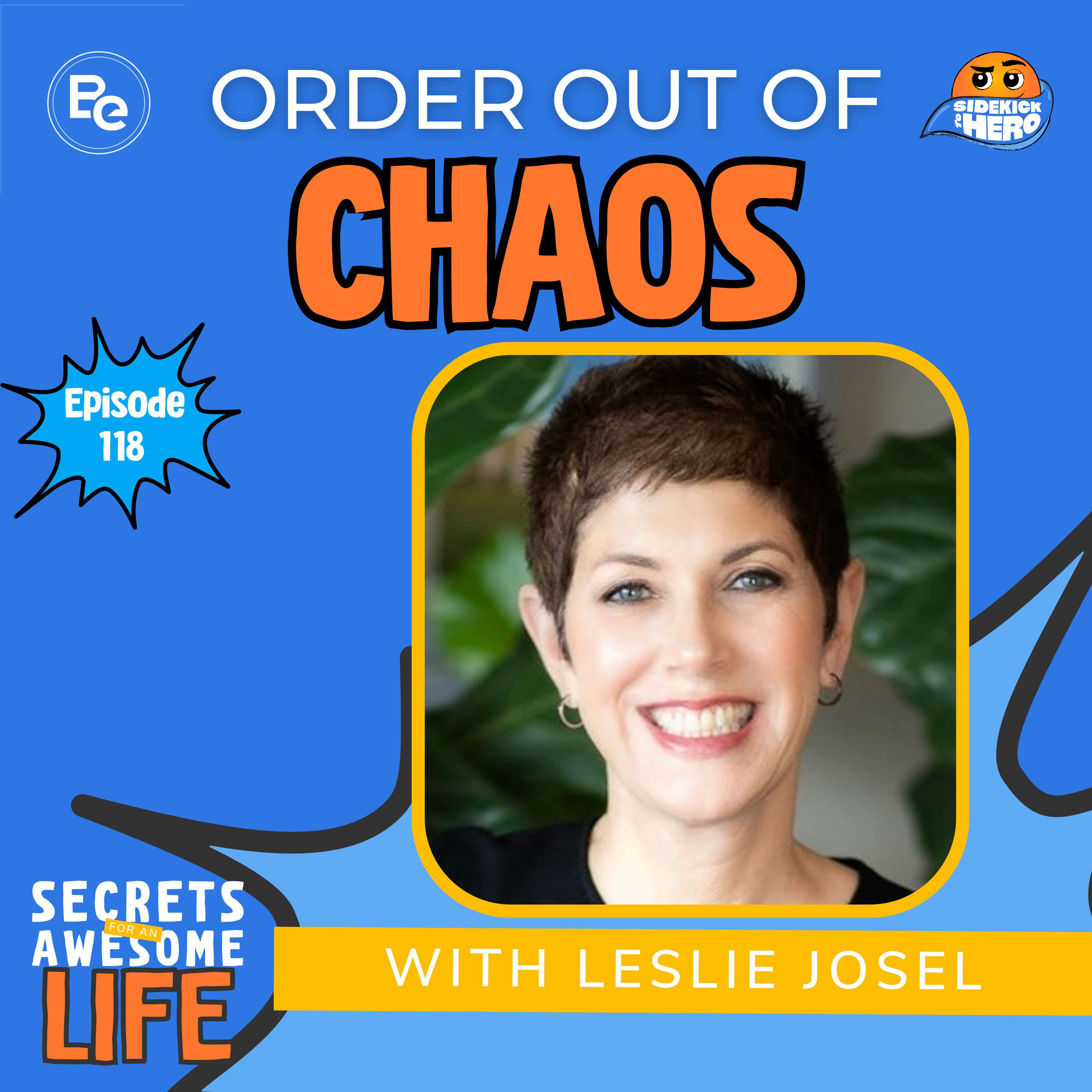 cover of episode Order Out of Chaos with ADD Coach Leslie Josel