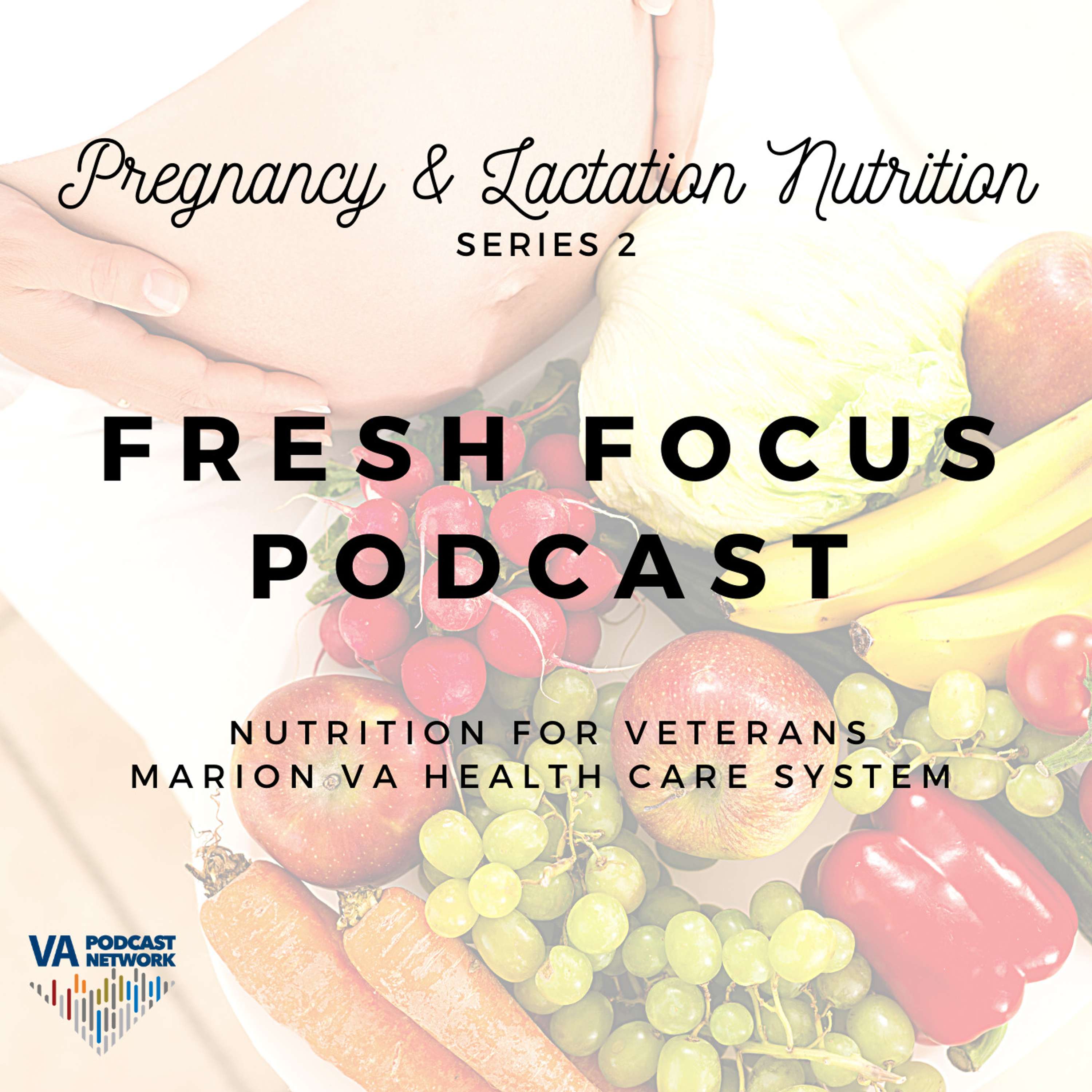 Fresh Focus #9: Pregnancy Nutrition