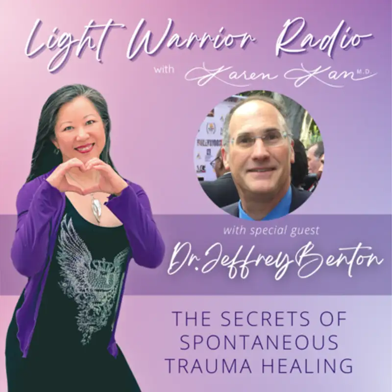 The Secrets of Spontaneous Trauma Healing with Dr. Jeffrey Benton