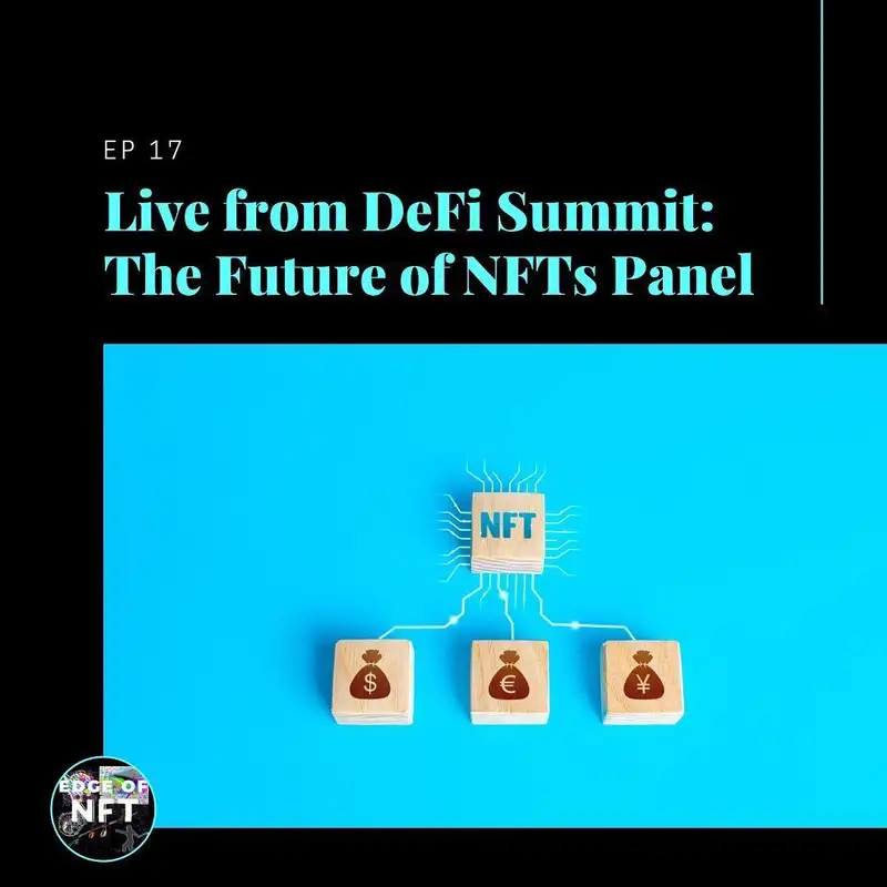 Live from DeFi Summit: The Future of NFTs Panel with Toufi Saliba (Toda.Network), Juergen Hoebarth (Fortuna Digital Custody) & Scottie Siu (Orichal Partners)