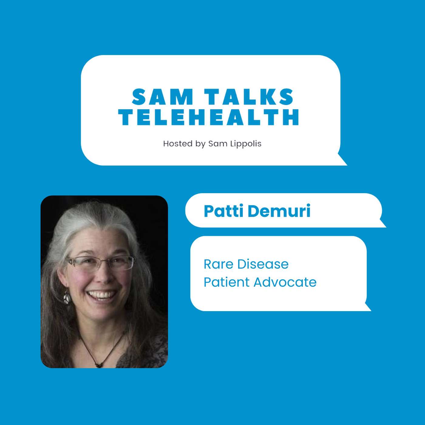 #21 - Patti Demuri, Rare Disease Patient Advocate