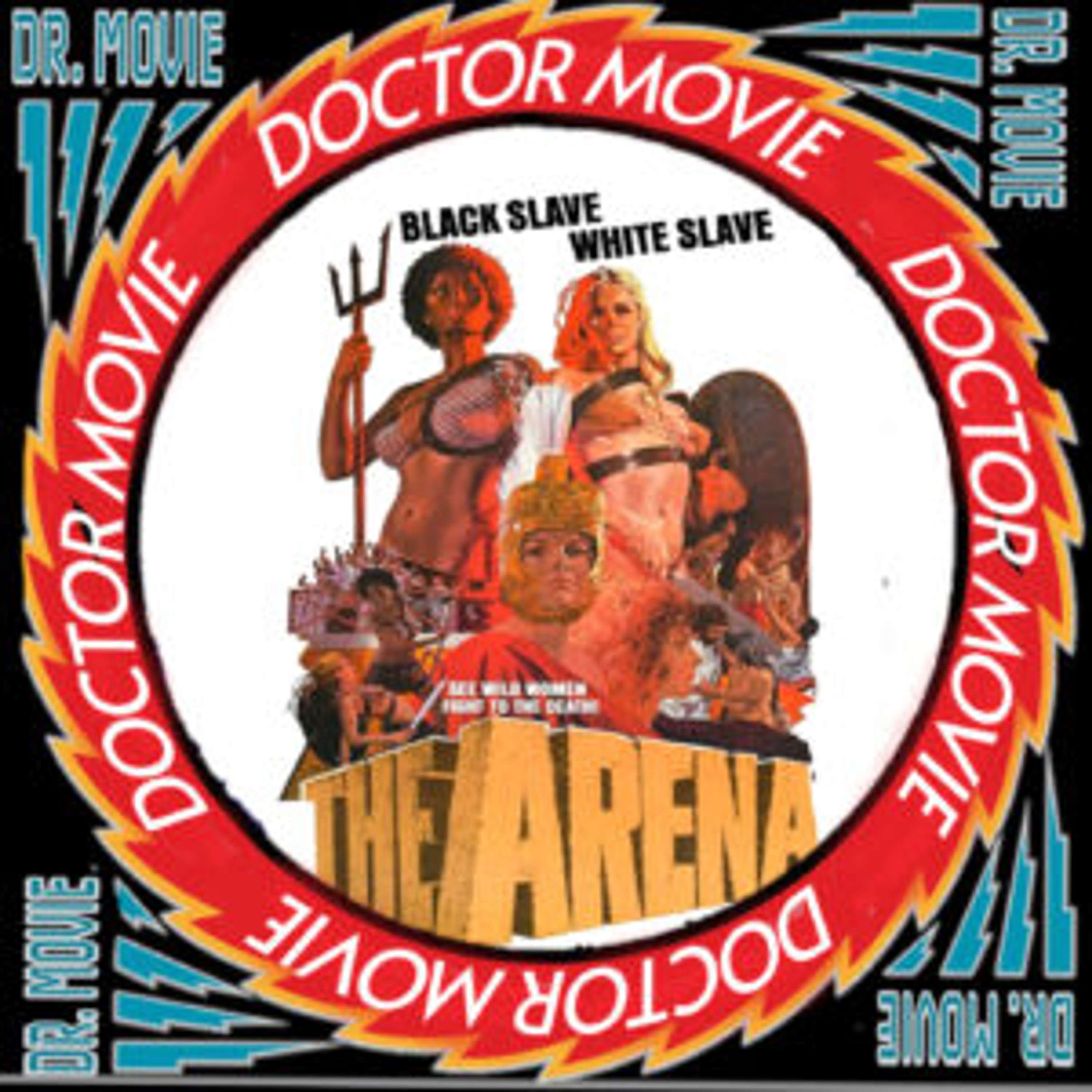 Doctor Movie: Episode 313: The Arena (1974) - podcast episode cover