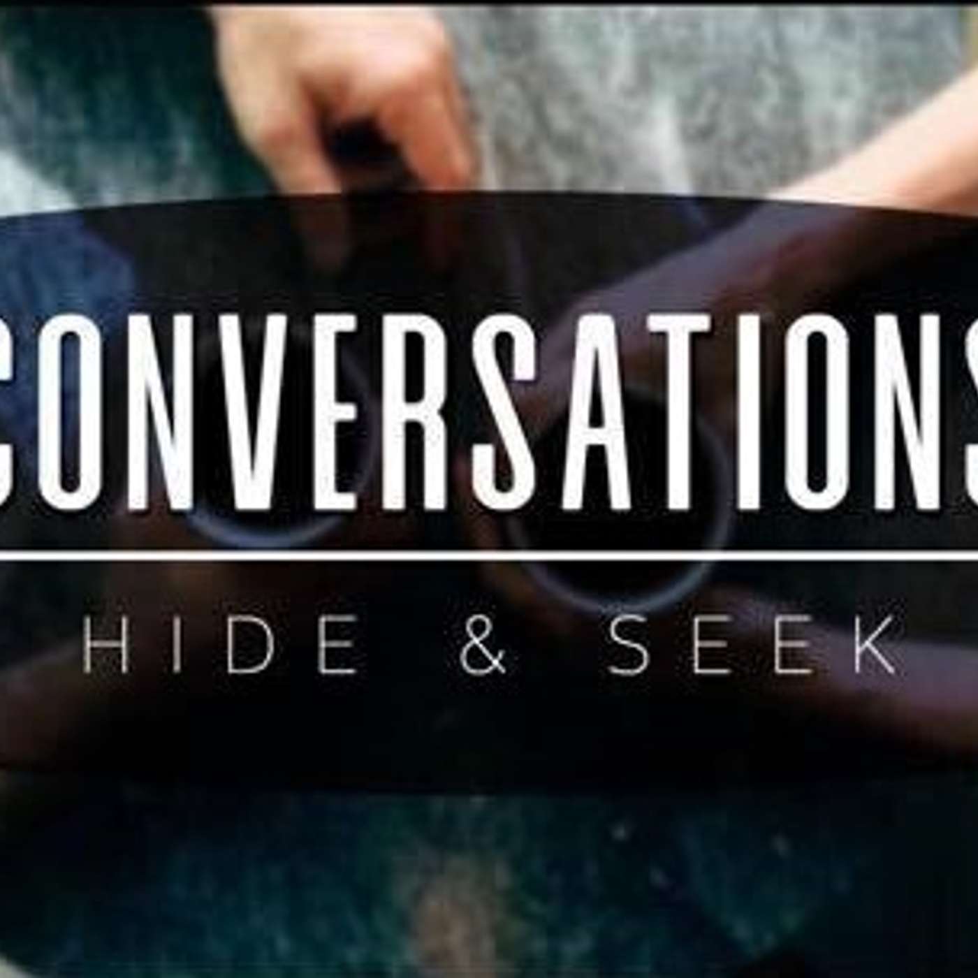 Conversations: Hide & Seek - Todd Blanton