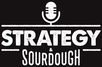 Strategy & Sourdough