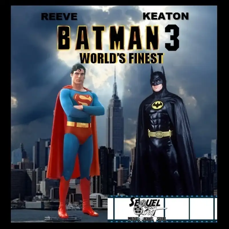 EP64 | A Third Burton Batman Movie | SequelQuest